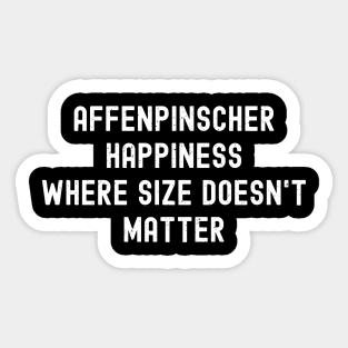 Affenpinscher Happiness Where Size Doesn't Matter Sticker